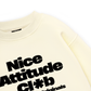 Life Vibe Nice Attitude Sweater