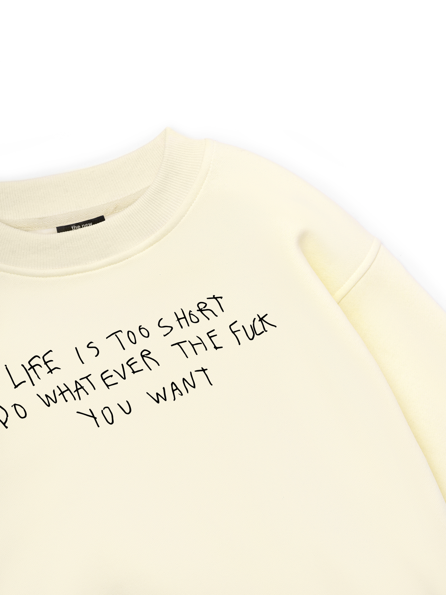 Life Is Too Short Sweater