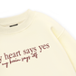 My Heart Say Yes Sweater