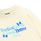 Be Bold Feeling Good Living Better Sweater