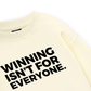 Winning Isn_t For Everyone Sweater
