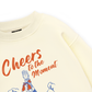 cheer to the moment Sweater