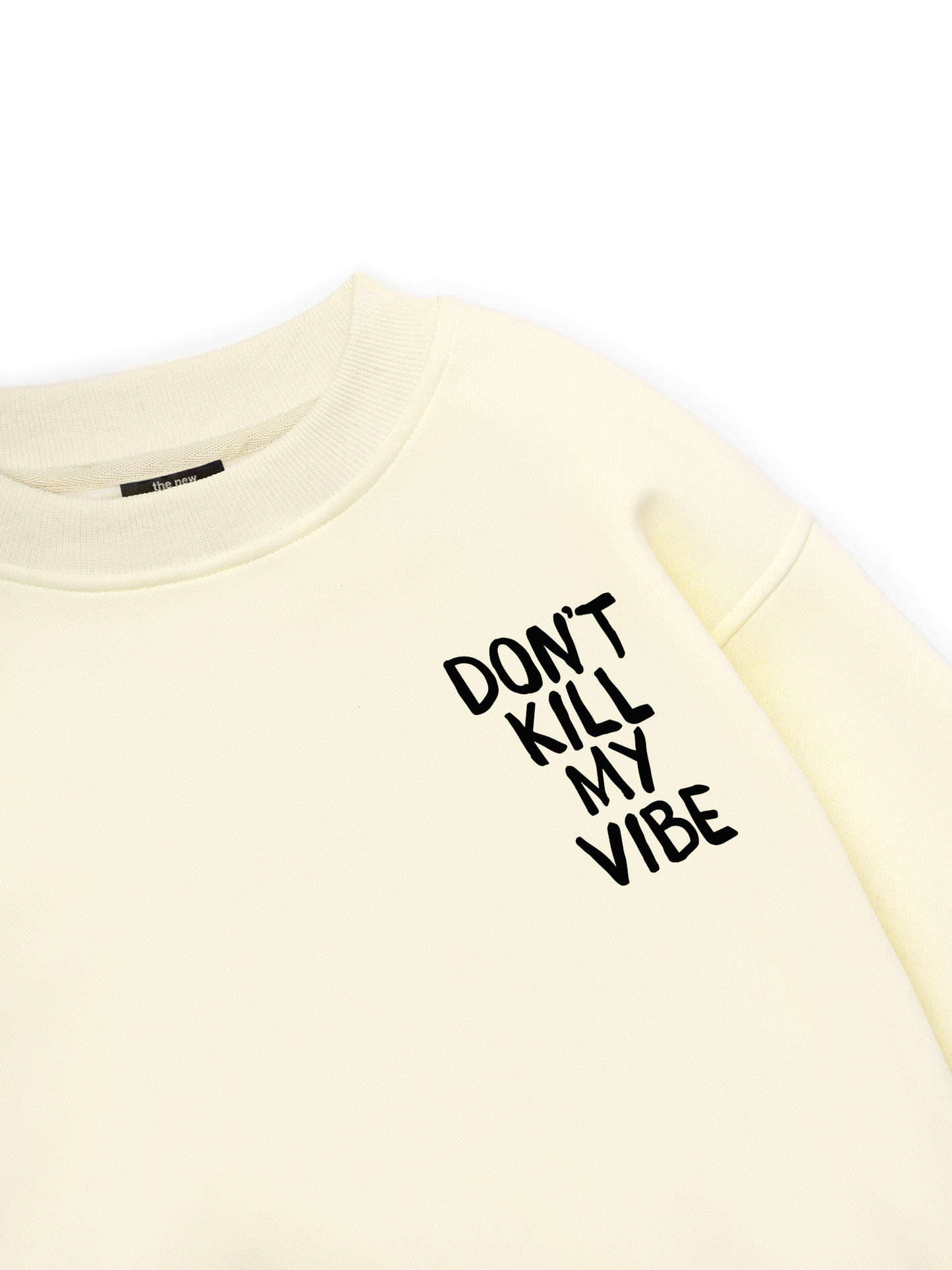 Don_t Kill My Vibe Sweater