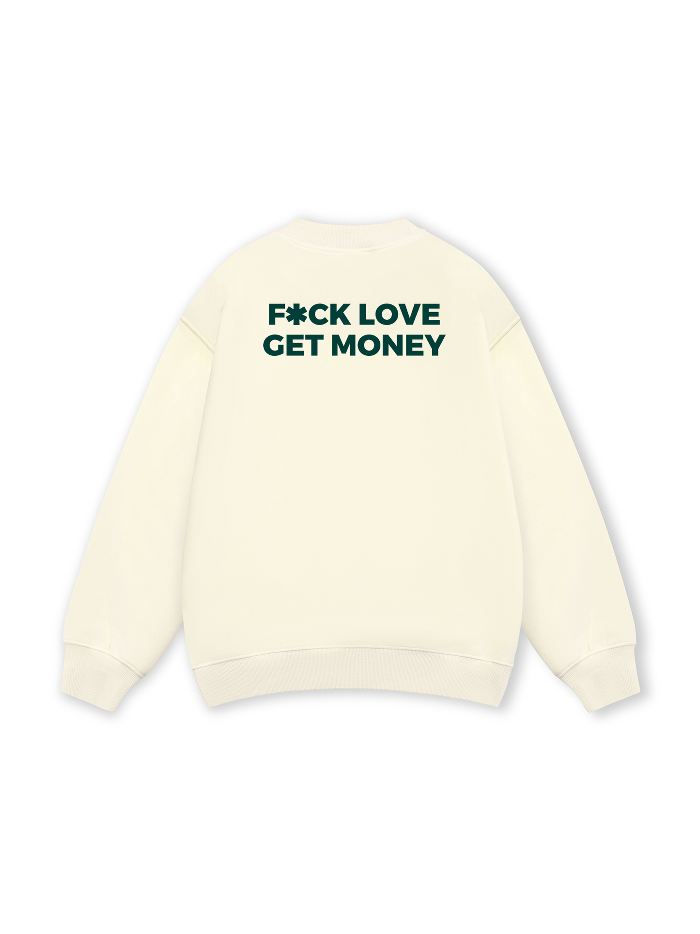 Fuck Love Get Money Sweater