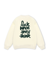 Fuck What They Think Sweater