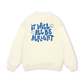 It Will All Be Alright Sweater