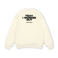 Yeah I Worked Out Sweater