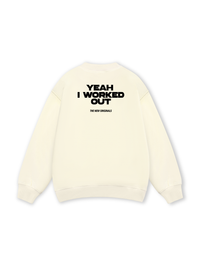 Yeah I Worked Out Sweater