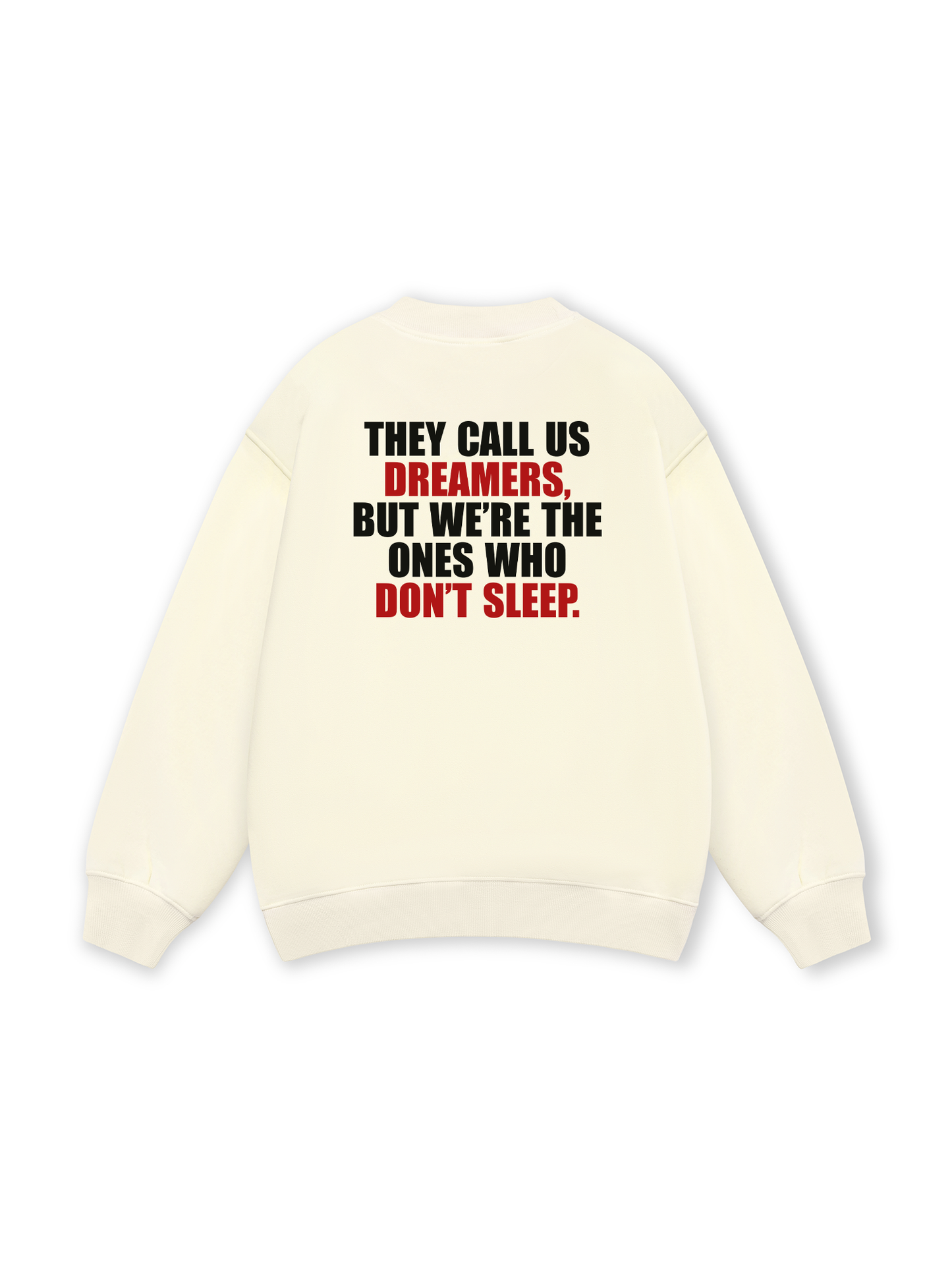 They Call Us Dreamers Sweater