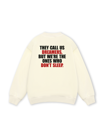 They Call Us Dreamers Sweater