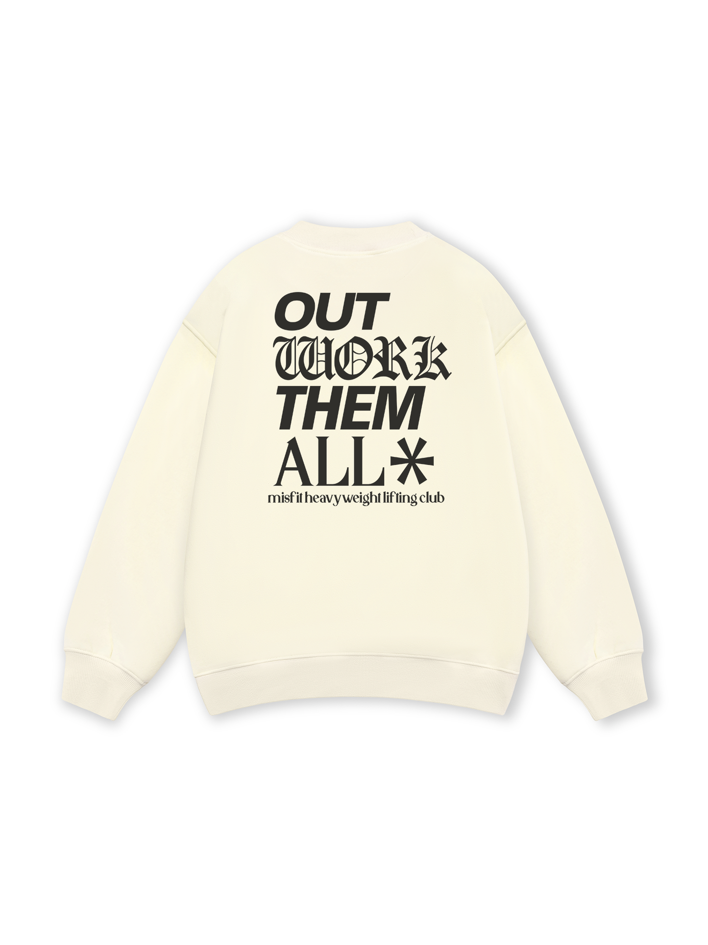 Out Work Them All Sweater