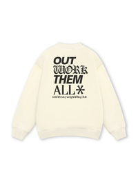 Out Work Them All Sweater
