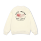 Just Trying My Luck Sweater