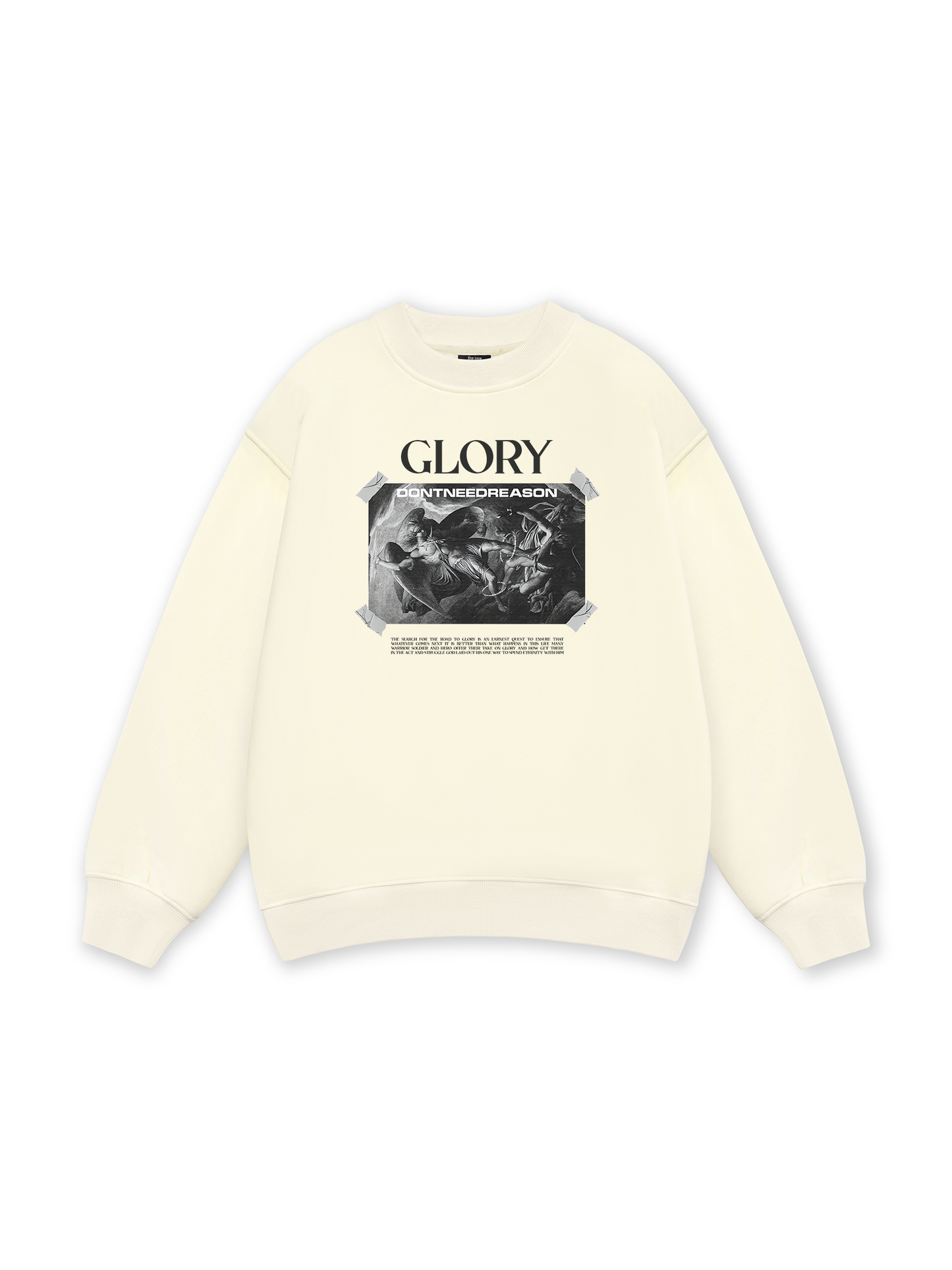 Glory Dont Need Reason Sweater