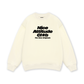 Life Vibe Nice Attitude Sweater