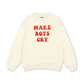 Make boys cry Sweater