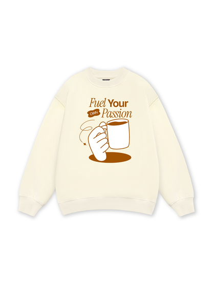 Fuel Your Own Passion Sweater