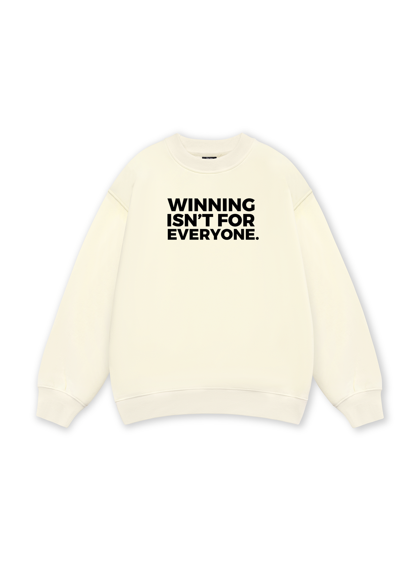 Winning Isn_t For Everyone Sweater