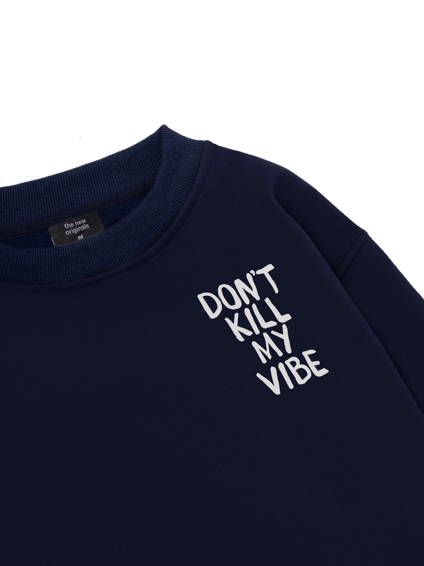 Don_t Kill My Vibe Sweater