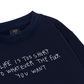 Life Is Too Short Sweater