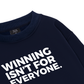 Winning Isn_t For Everyone Sweater