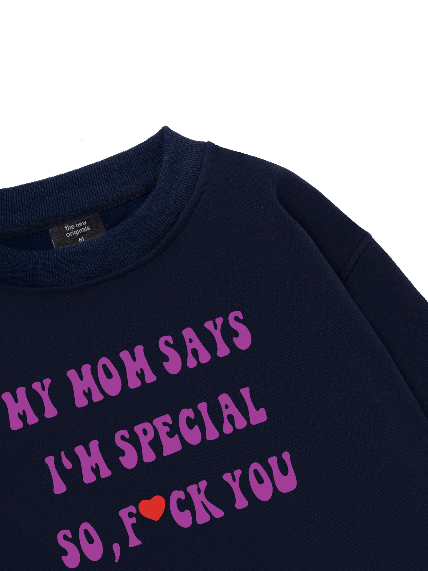 My mom says I_m special Sweater