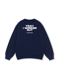 Yeah I Worked Out Sweater