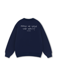 Leave The Party Sweater
