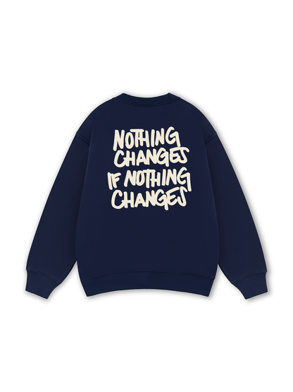 Nothing Changes Sweater
