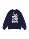 Fuck What They Think Sweater