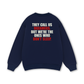 They Call Us Dreamers Sweater