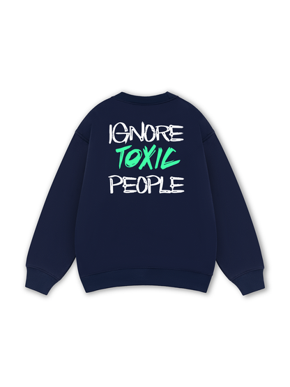 Ignore Toxic People Sweater