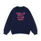 Life Vibe Woke Up Sweater