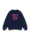 Life Vibe Woke Up Sweater