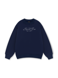 Life Is Too Short Sweater