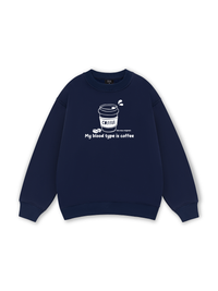 My Blood Type Is Coffee Sweater