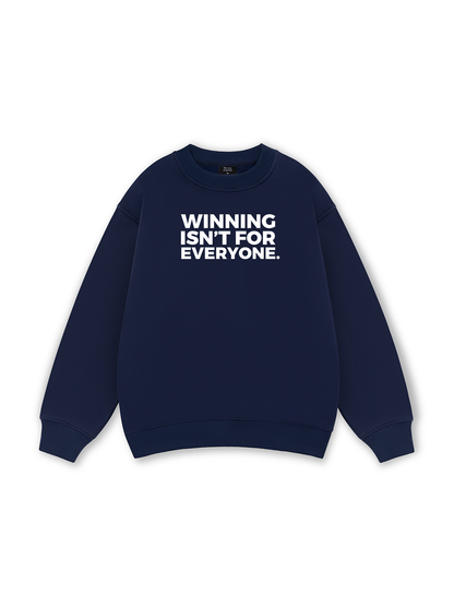 Winning Isn_t For Everyone Sweater