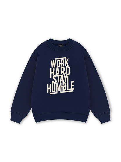 Work Hard Stay Humble Sweater