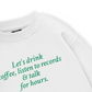 Let's Drink Coffee Sweater