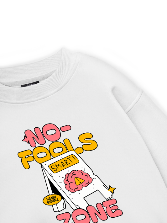Be Bold No Fools Zone Sweater