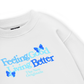 Be Bold Feeling Good Living Better Sweater