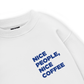 Nice Coffee, Nice People Sweater