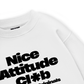 Life Vibe Nice Attitude Sweater