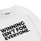 Winning Isn_t For Everyone Sweater