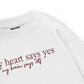 My Heart Say Yes Sweater