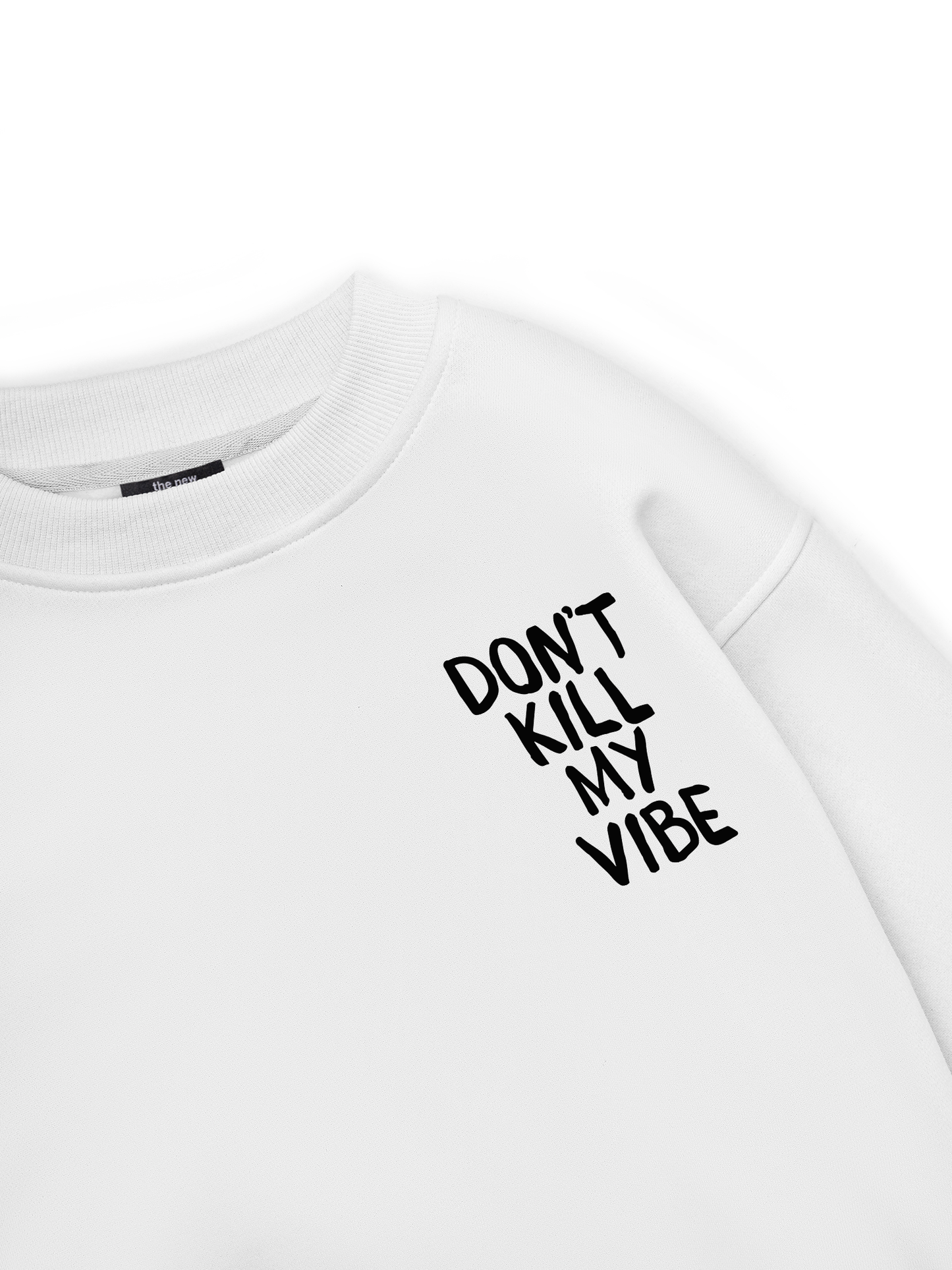 Don_t Kill My Vibe Sweater