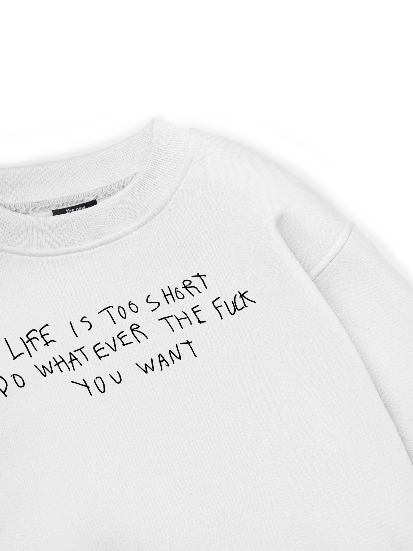 Life Is Too Short Sweater
