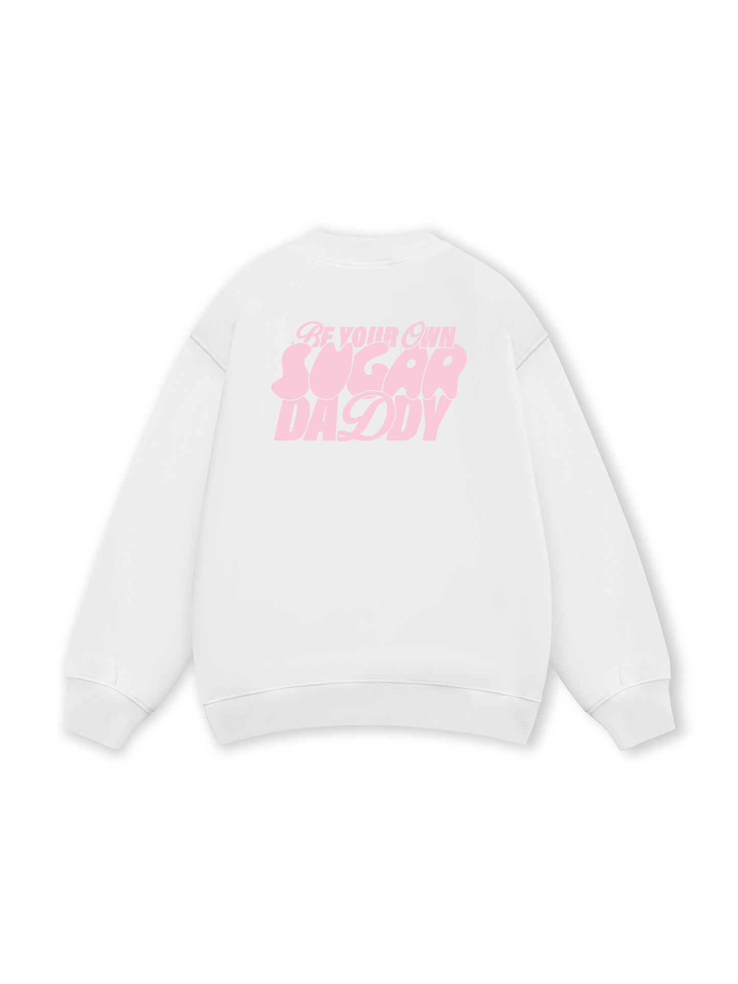 Your Own Sugar Daddy Sweater