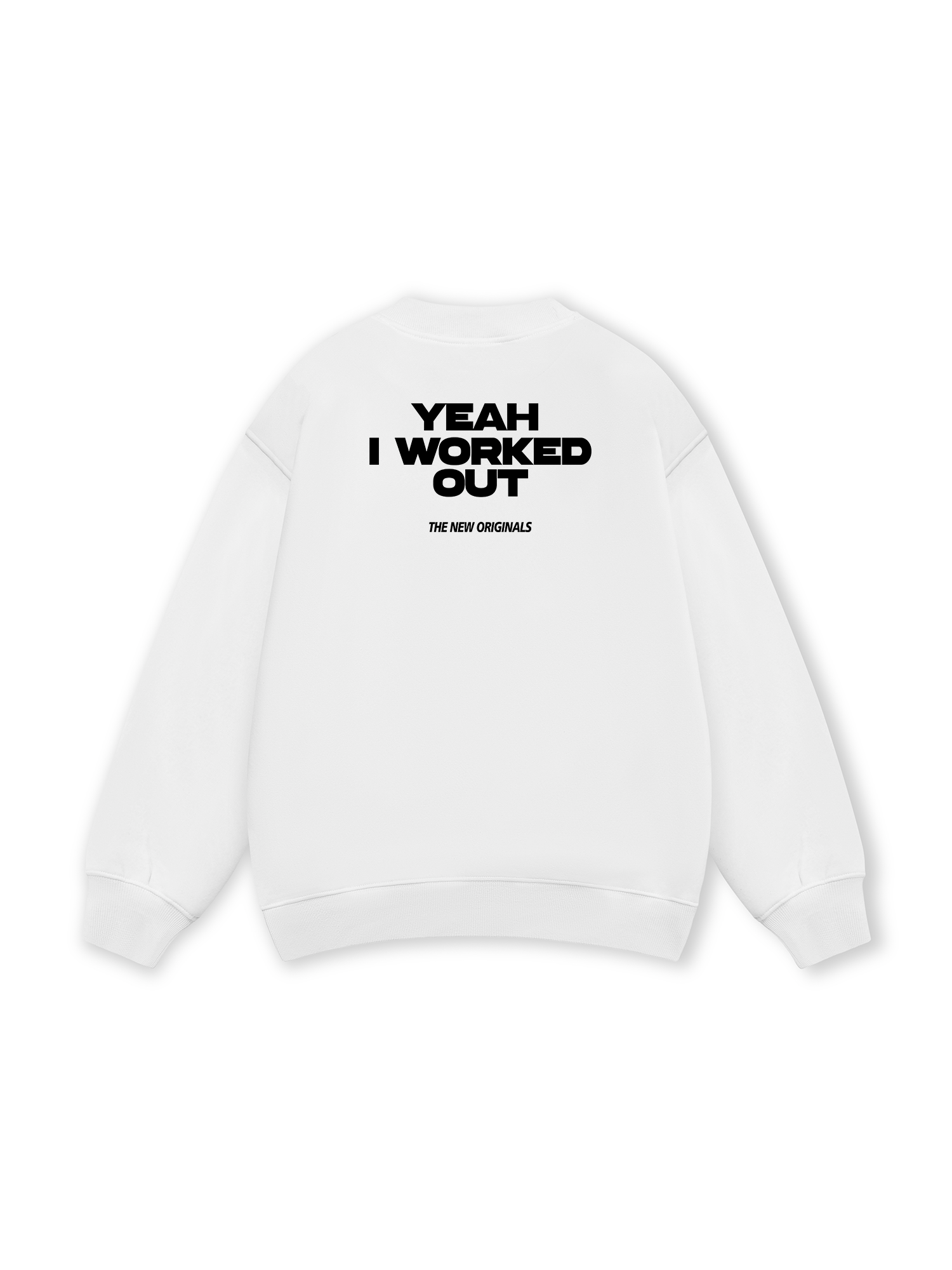 Yeah I Worked Out Sweater