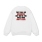 They Call Us Dreamers Sweater